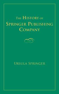 The History Of Springer Publishing Company 1st Edition Ursula Springer