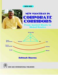New Mantras In Corporate Corridors From Ancient Roots To Global Routes 1st Edition Subhash Sharma