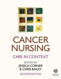 Cancer Nursing Care In Context 2nd Edition Jessica Corner Christopher D Bailey