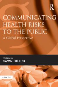 Communicating Health Risks To The Public A Global Perspective 1st Edition Dawn Hillier