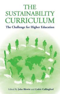 The Sustainability Curriculum The Challenge For Higher Education Cedric Cullingford John Blewitt