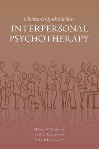 Clinicians Quick Guide To Interpersonal Psychotherapy Myrna Weissman John Markowitz Gerald L Klerman Gerald L Klerman