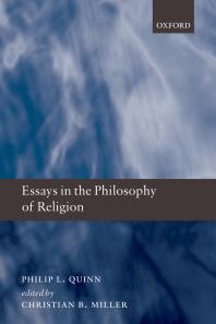 Essays In The Philosophy Of Religion Philip L Quinn Christian Miller