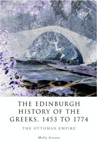 The Edinburgh History Of The Greeks 1453 To 1768 The Ottoman Empire 1st Edition Molly Greene