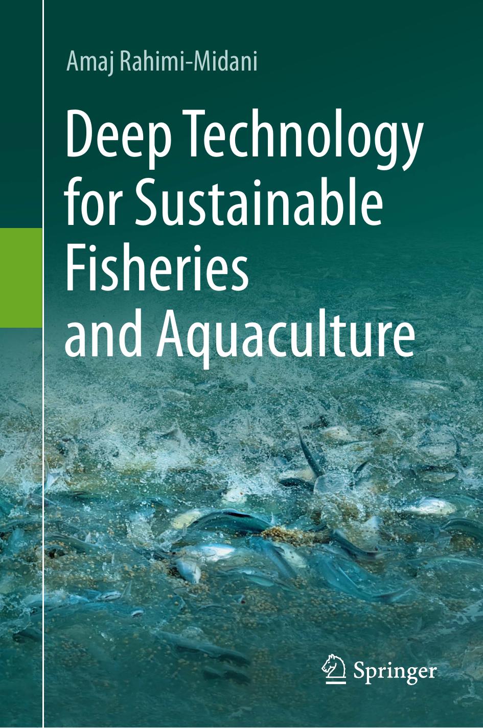 Deep Technology For Sustainable Fisheries And Aquaculture Amaj Rahimimidani