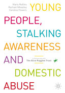 Young People Stalking Awareness And Domestic Abuse Maria Mellins