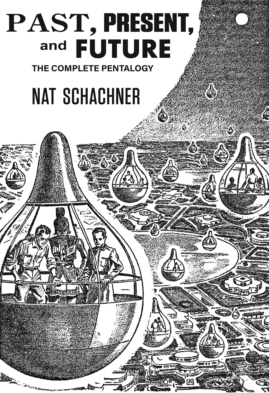 Past Present And Future The Complete Pentalogy Nat Schachner
