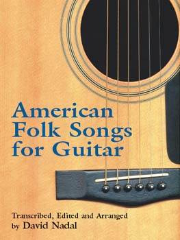 American Folk Songs For Guitar 1st Edition David Nadal Transcriber