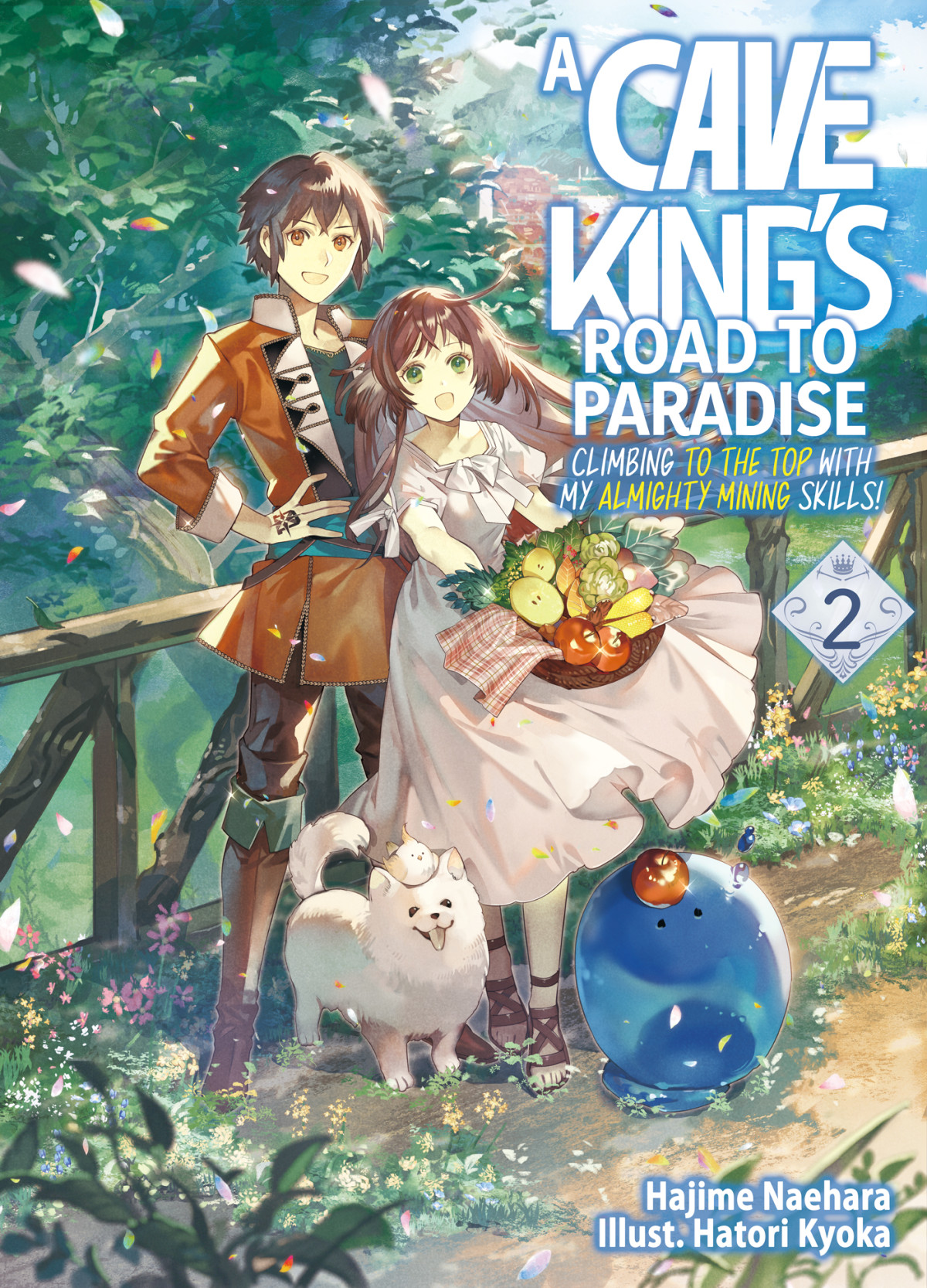 A Cave Kings Road To Paradise Climbing To The Top With My Almighty Mining Skills Volume 2 Hajime Naehara