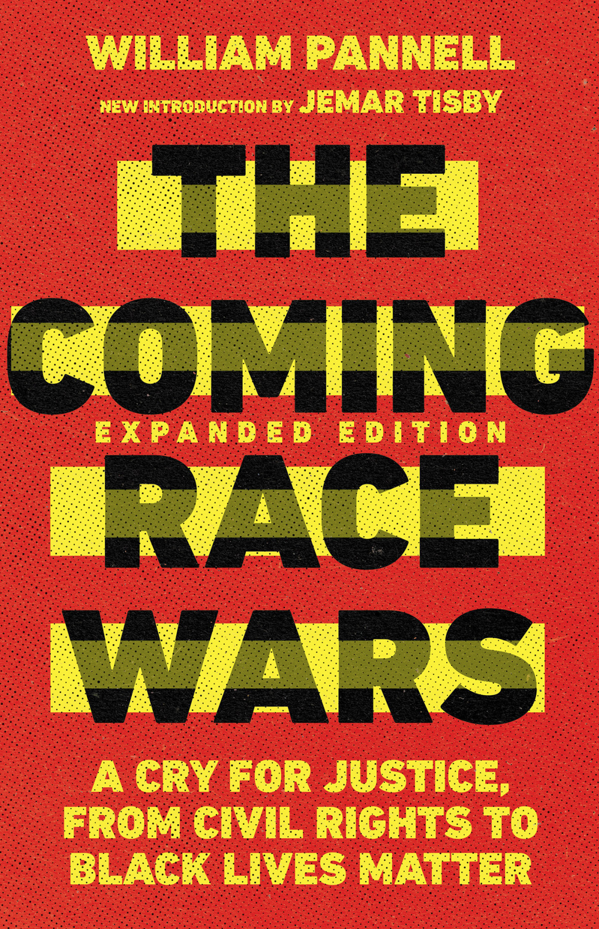 The Coming Race Wars A Cry For Justice From Civil Rights To Black Lives Matter 1st Edition William Pannell