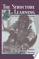 The Structure Of Learning From Sign Stimuli To Sign Language R Allen Gardner
