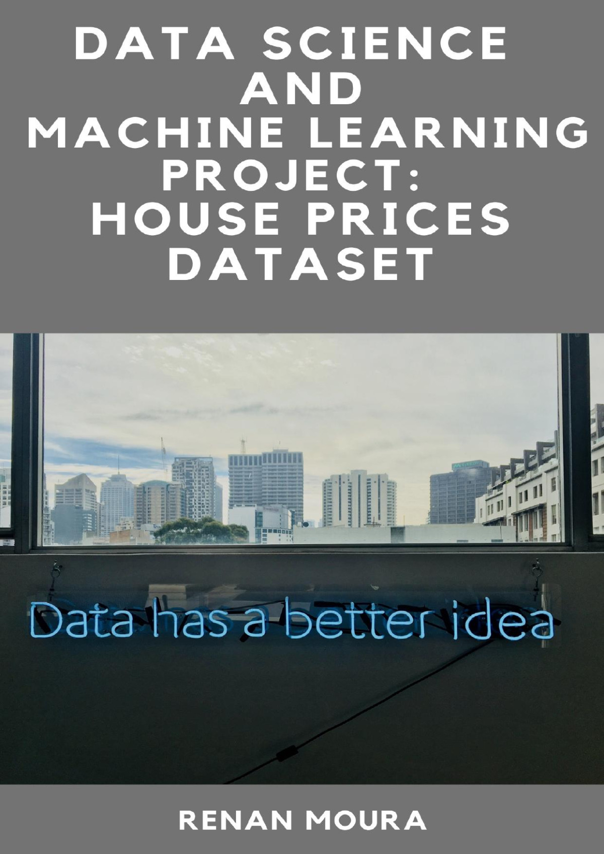 Data Science And Machine Learning Project House Prices Dataset Renan Moura