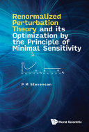 Renormalized Perturbation Theory And Its Optimization By The Principle Of Minimal Sensitivity P M Stevenson