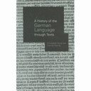 A History Of The German Language Through Texts 1st Edition Gloning