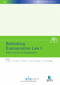 Rethinking Expropriation Law I Public Interest In Expropriation B Hoops Ej Marais H Mostert Jama Sluysmans Lca Verstappen