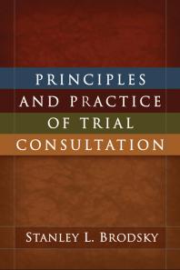 Principles And Practice Of Trial Consultation Stanley L Brodsky