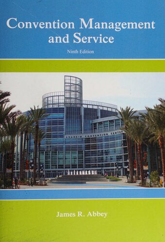 Convention Management And Service 9th Edition James Abbey