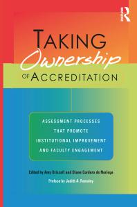 Taking Ownership Of Accreditation Assessment Processes That Promote Institutional Improvement And Faculty Engagement 1st Edition Amy Driscoll Judith A Ramaley Diane Cordero De Noriega
