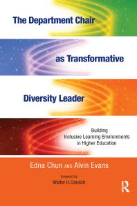 The Department Chair As Transformative Diversity Leader Building Inclusive Learning Environments In Higher Education 1st Edition Edna Chun Alvin Evans Walter H Gmelch