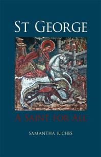 St George A Saint For All 1st Edition Samantha Riches