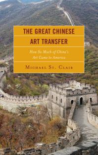 The Great Chinese Art Transfer How So Much Of Chinas Art Came To America Michael St Clair