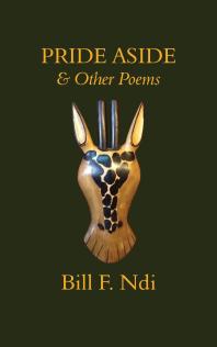 Pride Aside And Other Poems 1st Edition F Ndi