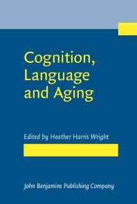 Cognition Language And Aging 1st Edition Heather Harris Wright