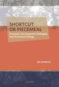 Shortcut Or Piecemeal Economic Development Strategies And Structural Change 1st Edition Jan Winiecki