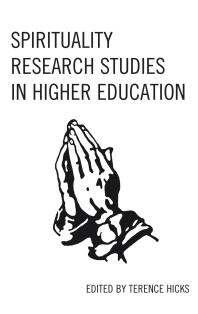 Spirituality Research Studies In Higher Education Terence Hicks