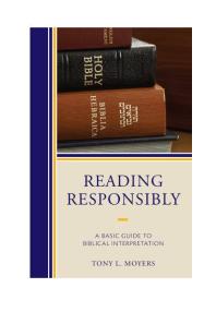 Reading Responsibly A Basic Guide To Biblical Interpretation Tony L Moyers