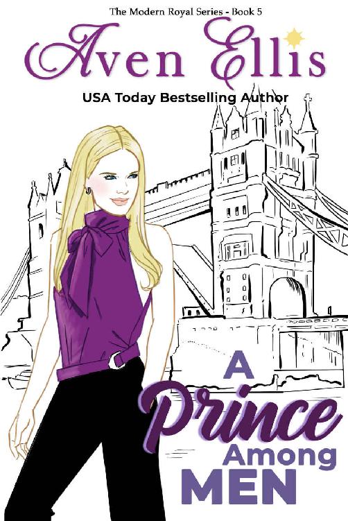 A Prince Among Men A Royal Romance Modern Royals Series Book 5 Aven Ellis
