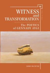 Witness And Transformation The Poetics Of Gennady Aygi 1st Edition Sarah Valentine