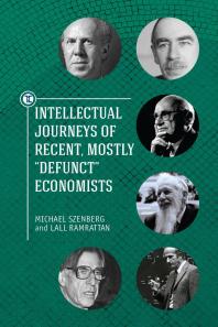 Intellectual Journeys Of Recent Mostly Defunct Economists 1st Edition Lall Ramrattan Michael Szenberg Victor R Fuchs