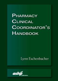 Pharmacy Clinical Coordinators Handbook 1st Edition Lynn Eschenbacher