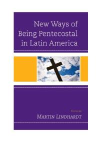 New Ways Of Being Pentecostal In Latin America Martin Lindhardt Bernice Martin Jakob Egeris Thorsen Toomas Gross Stephen Hunt David Martin