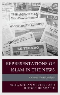 Representations Of Islam In The News A Crosscultural Analysis Stefan Mertens Leen Dhaenens Hedwig De Smaele David Abadi Arshad Amanullah Anna Berbers Jan Ceuppens Dorien De Booser Rozane De Cock Koenraad Du Pont