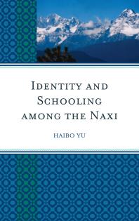 Identity And Schooling Among The Naxi Becoming Chinese With Naxi Identity Haibo Yu