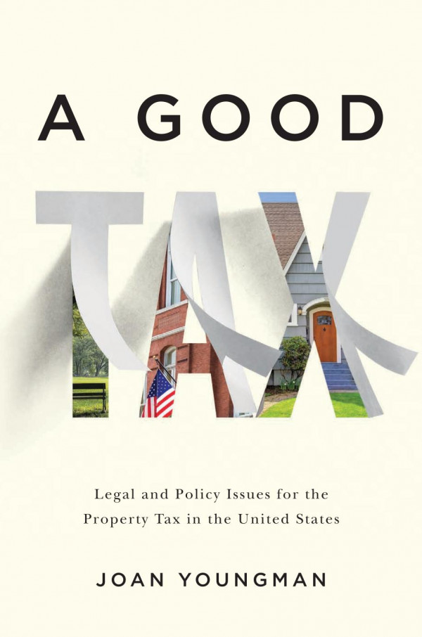 A Good Tax Legal And Policy Issues For The Property Tax In The United States 1st Edition Joan Youngman