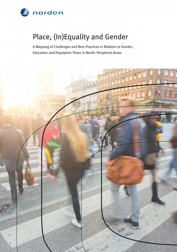 Place Inequality And Gender A Mapping Of Challenges And Best Practices In Relation To Gender Education And Population Flows In Nordic Peripheral Areas 1st Edition Stine Thidemann Faber Helene Pristed Nielsen Kathrine Bjerg Bennike