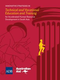 Innovative Strategies In Technical And Vocational Education And Training For Accelerated Human Resource Development In South Asia 1st Edition Asian Development Bank Australian Agency For International Development Staff
