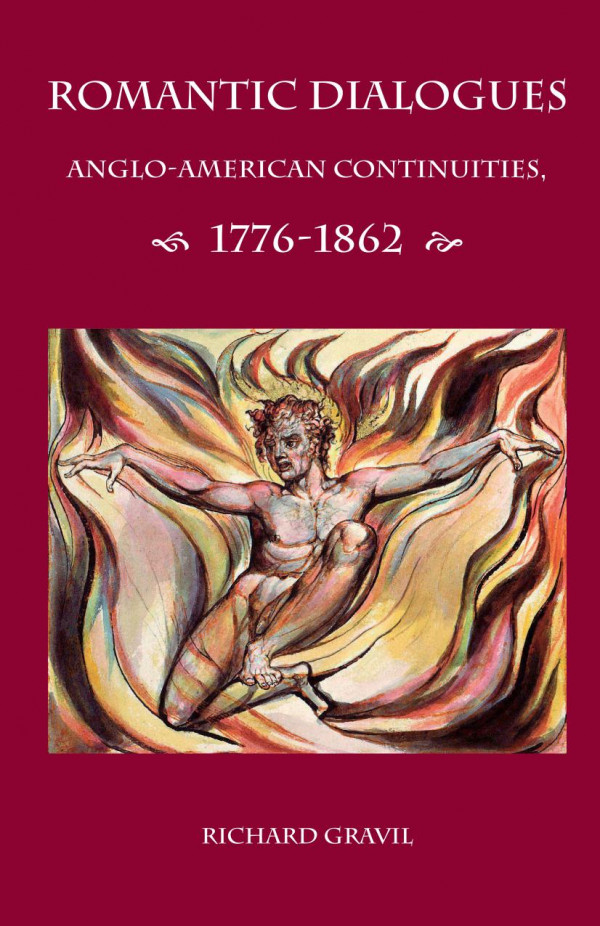 Romantic Dialogues Angloamerican Continuities 17761862 2nd Edition Gravil Richard
