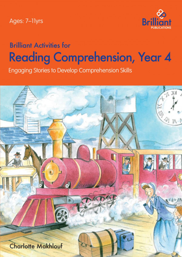 Brilliant Activities For Reading Comprehension Year 4 Engaging Stories To Develop Comprehension Skills 1st Edition Charlotte Makhlouf Charlotte Makhlouf