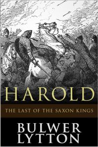 Harold The Last Of The Saxon Kings 1st Edition Edward Bulwerlytton