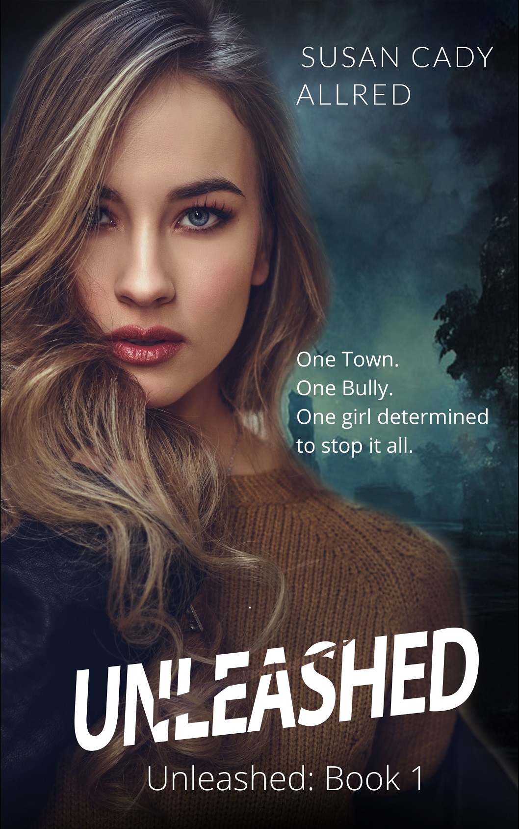 Unleashed A Teen Spy Thriller Susan Cady Allred