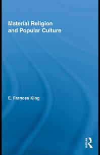 Material Religion And Popular Culture 1st Edition E Frances King E Frances King