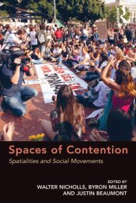 Spaces Of Contention Spatialities And Social Movements 1st Edition Byron Miller Walter Nicholls Byron Miller