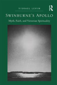 Swinburnes Apollo Myth Faith And Victorian Spirituality Yisrael Levin