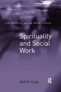 Spirituality And Social Work 1st Edition Beth R Crisp