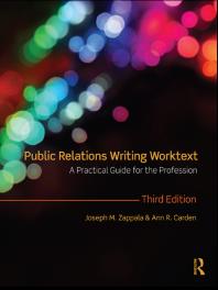 Public Relations Writing Worktext A Practical Guide For The Profession 3rd Edition Joseph M Zappala Ann R Carden