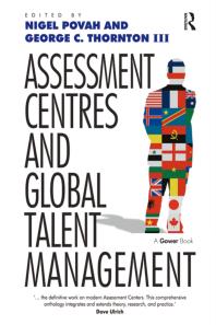 Assessment Centres And Global Talent Management 1st Edition George C Thornton Iii Nigel Povah